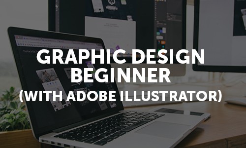 Graphic Design Beginner With Adobe Illustrator